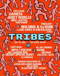 Tribes Xmas Knees Up With Carista, Dj Bone B2B Ben Sims, Josey Rebelle