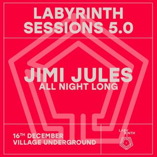Labyrinth 5.0: Jimi Jules All Night Long