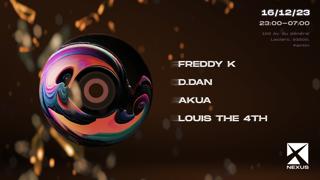 Nexus Invite : Freddy K - D.Dan - Akua - Louis The 4Th