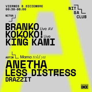 Branko Live Av · Kokoko! Live · King Kami / Mama Told Ya: Anetha · Less Distress