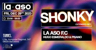 Tunnel Pres. La Aso: Shonky (Extended Set), La Aso F.C Hugo Esmeraldo & Pisano