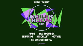 Boiler Room: Ghent Afterparties Sunday