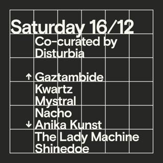 Saturday 16/12 Co-Curated By Disturbia