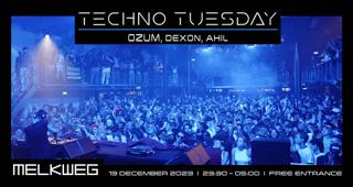 Techno Tuesday Amsterdam, Ozum, Dexon, Ahil