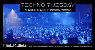 Techno Tuesday Amsterdam, Marco Bailey, Dexon, Teddy