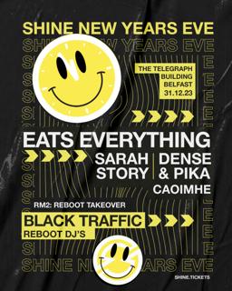 Shine Nye - Eats Everything, Sarah Story, Dense & Pika, Black Traffic + More