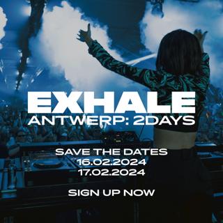 Exhale Antwerp: 2Days (Saturday)