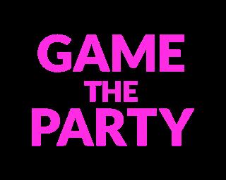 Game The Party W/ Lamache