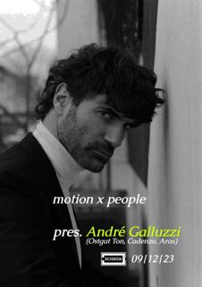 Motion X People: André Galluzzi (Cadenza, Ostgut Ton, Aras)