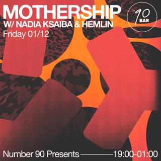 No90 Bar Presents: Mothership