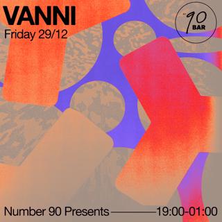 No90 Bar Presents: Vanni