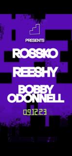 The Loft Presents: Rossko, Reeshy & Bobby O'Donnell