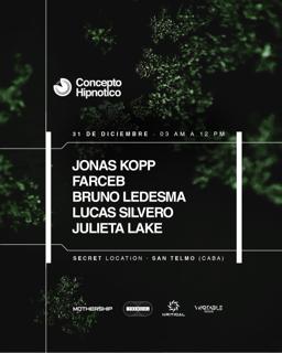 Concepto Hipnotico: Jonas Kopp, Farceb, Bruno Ledesma, Juli Lake, Silvero (31/12 At San Telmo)