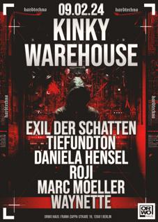 Kinky Warehouse W./ Exil Der Schatten, Tiefundton, Daniela Hensel, Roji, Marc Moeller, Waynette