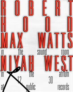 Robert Hood + Max Watts / Niyah West / Reel.0015