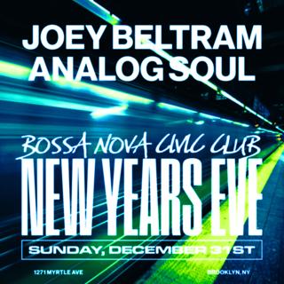 New Year'S Eve: Joey Beltram + Analog Soul
