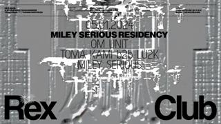 Miley Serious Residency: Om Unit, Toma Kami B2B Lu2K, Miley Serious