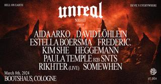 Unreal Weekender Night I X Paula Temple B2B Snts, Somewhen, Rikhter, David Löhlein, Frederic