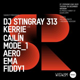 Stingray 313, Kerrie - Live, Cailín, Mode_1, Aero, Ema & Fiddy1