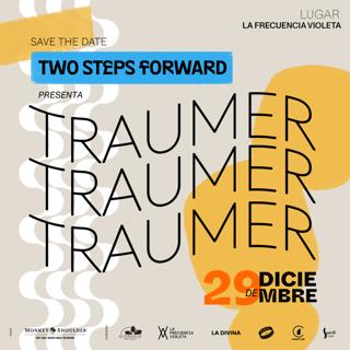 Two Steps Forward: Traumer