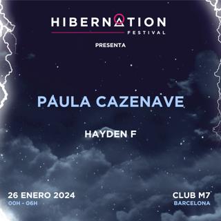 Hibernation Festival Présente: Paula Cazenave & Hayden F