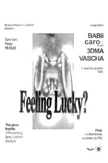 All Your Dreams X Coldf33T Presents Feeling Lucky? Launch Party