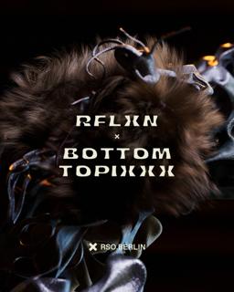 Rflxn X Bottom Topixxx With Cleric, Dina, Dj Ibon, Hitam, Jesse G & Stanislav Tolkachev