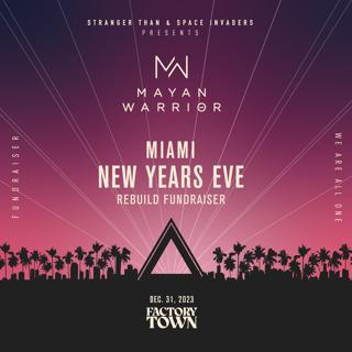 Mayan Warrior Miami (New Years Eve Rebuild Fundraiser)