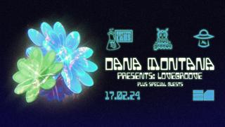 Dana Montana Presents: Lovegroove 