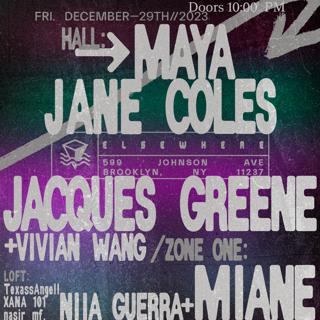 Maya Jane Coles + Jacques Greene, Vivian Wang, Miane, Niia Guerra