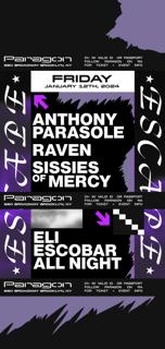 Escape: Anthony Parasole, Raven, Sissies Of Mercy + Eli Escobar