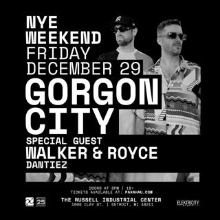 Gorgon City + Walker & Royce Nye Weekend