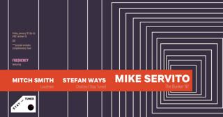 Frequency With Mike Servito, Stefan Ways, Mitch Smith