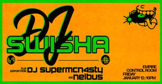 Empire Presents: Dj Swisha With Dj Supermcn4Sty And Nelbus