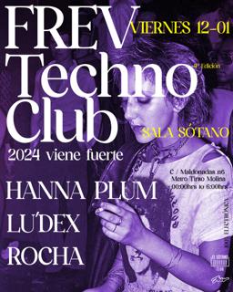 Frev Techno Club: (Hanna Plum, Lu'Dex, Rocha)