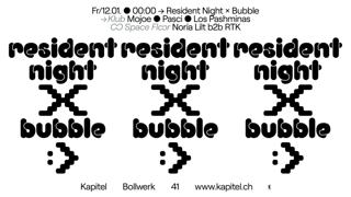 Resident Night X Bubble