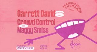 Happiness Therapy: Garrett David Extended Set, Crowd Control B2B Maggy Smiss