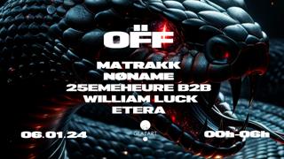Öff #2: Matrakk, Nøname, 25Emeheure B2B William Luck & More