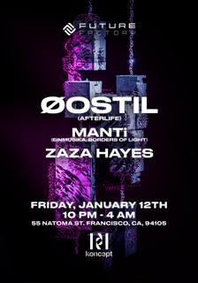 Future Factory And Koncept Presents: Oostil (Afterlife) Manti (Einemusika) Zaza Hayes (Cloud 9)