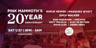 Pink Mammoth: 20 Year Anniversary With Marques Wyatt, Gorje Hewek, Zach Walker + More