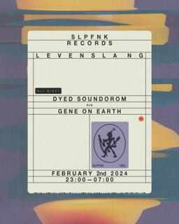Slapfunk X Levenslang With Dyed Soundorom B2B Gene On Earth - All Night Long