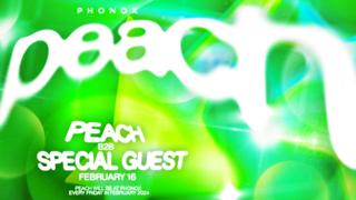 Peach: 4 Fridays At Phonox (16Th February)