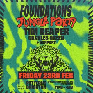 Foundations Jungle Party With Tim Reaper