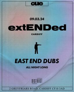 Cue Presents: East End Dubs (Extended All-Night-Long Set)