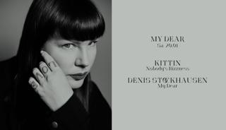 My Dear With Denis Stockhausen & Kittin