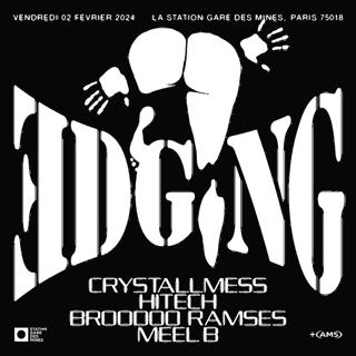 Edging — Crystallmess • Hitech • Broodoo Ramses • Meel B