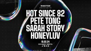 In:Motion Presents: Hot Since 82, Pete Tong + More