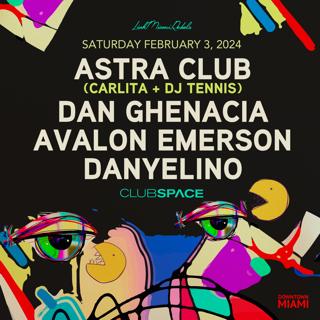Astra Club, Dan Ghenacia & Avalon Emerson