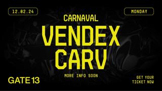 Vendex X Carv X Carnaval Gate13