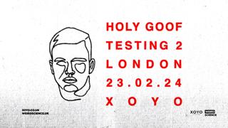 Holy Goof - Testing 2 [London]